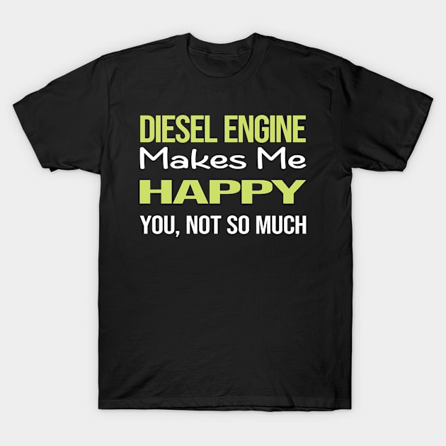 Funny Happy Diesel Engine T-Shirt by relativeshrimp